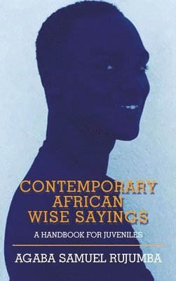 bokomslag Contemporary African Wise Sayings