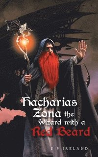 bokomslag Hacharias Zona, the Wizard with a Red Beard, and the Great Witch Belle Oldred