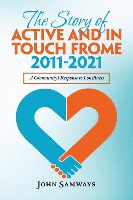 Story of Active and in Touch Frome 2011-2021