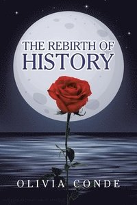 bokomslag The Rebirth of History