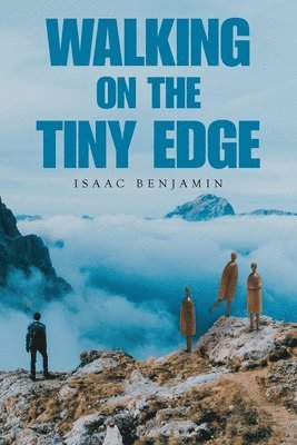 Walking on the Tiny Edge