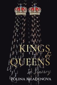 bokomslag Kings & Queens in Slavery