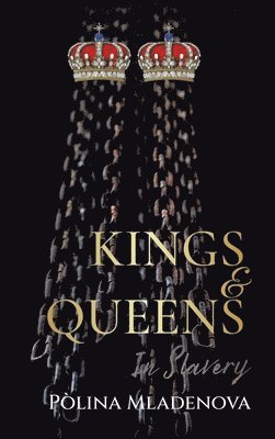 Kings & Queens in Slavery 1