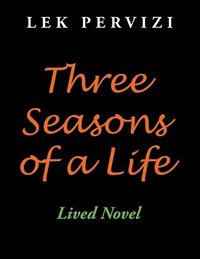 bokomslag Three Seasons of a Life