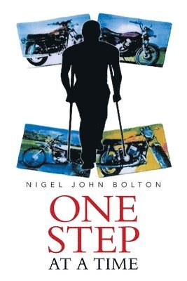 Nigel John Bolton - One Step at a Time, Häftad
