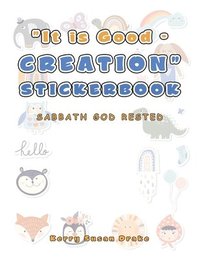 bokomslag &quot;It Is Good - Creation&quot; Stickerbook