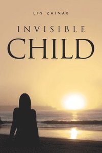 bokomslag Invisible Child