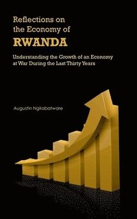 bokomslag Reflections on the Economy of Rwanda