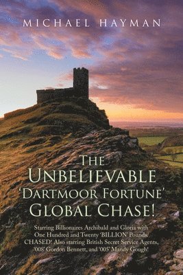 bokomslag The Unbelievable Dartmoor Fortune Global Chase