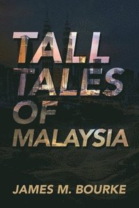 bokomslag Tall Tales of Malaysia