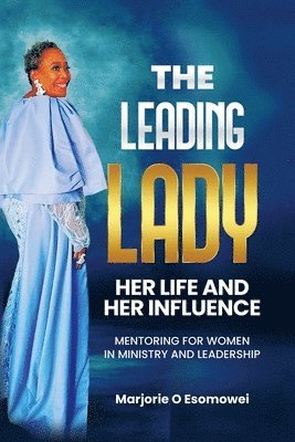 bokomslag Leading Lady Her Life and Her Influence