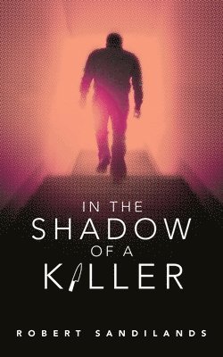 Robert Sandilands - In the Shadow of a Killer, Häftad