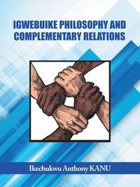 bokomslag Igwebuike Philosophy and Complementary Relations