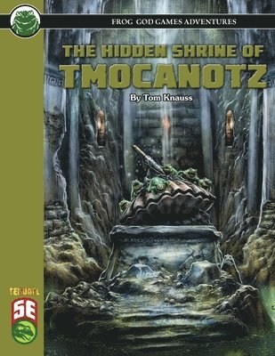 Hidden Shrine of Tmocanotz 5E