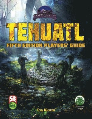 Tehuatl Player's Guide 5e 1