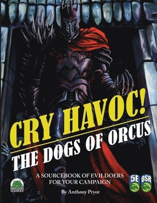 Cry Havoc! The Dogs of War 5e/OSR 1