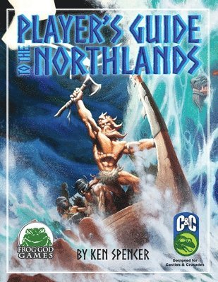 Ken Spencer - Player's Guide to the Northlands C&C PB, Häftad