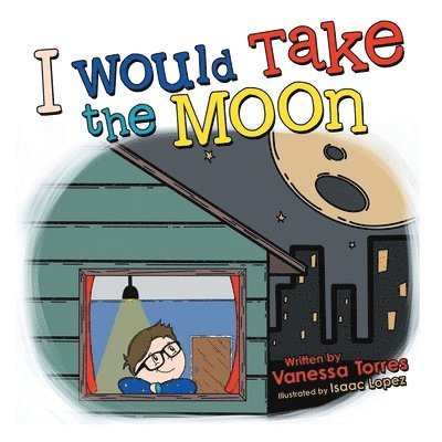 I Would Take the Moon 1