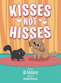 bokomslag Kisses Not Hisses