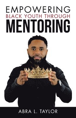 bokomslag Empowering Black Youth Through Mentoring