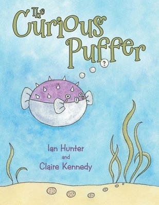 Ian Hunter, Claire Kennedy - Curious Puffer, Häftad