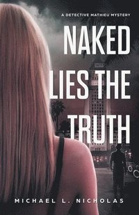 bokomslag Naked Lies the Truth