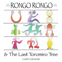 bokomslag Rongo Rongo & the Last Toromiro Tree