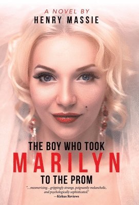 bokomslag The Boy Who Took Marilyn to the Prom