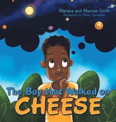 The Boy That Walked on Cheese 1