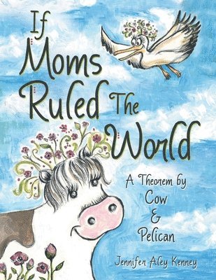 If Moms Ruled the World 1