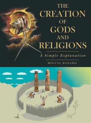 bokomslag The Creation of Gods and Religions