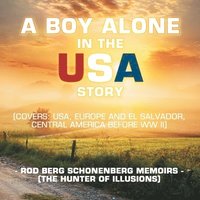 bokomslag A Boy Alone in the Usa Story