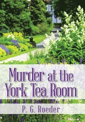 bokomslag Murder at the York Tea Room