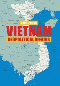 bokomslag Vietnam Geopolitical Affairs