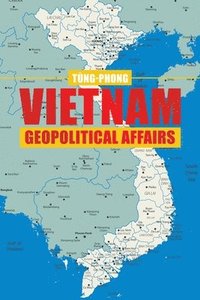 bokomslag Vietnam Geopolitical Affairs