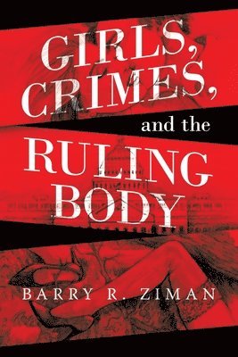 bokomslag Girls, Crimes, and the Ruling Body
