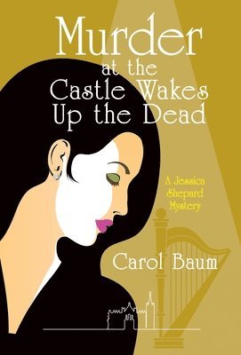 Carol Baum - Murder at the Castle Wakes up the Dead, Inbunden