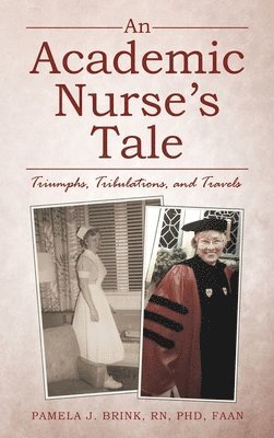 bokomslag An Academic Nurse's Tale