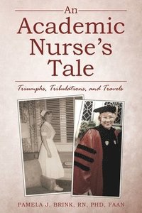 bokomslag An Academic Nurse's Tale