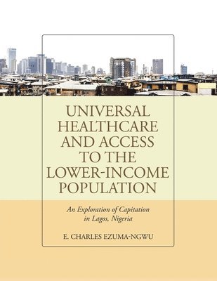 bokomslag Universal Healthcare and Access to the Lower-Income Population