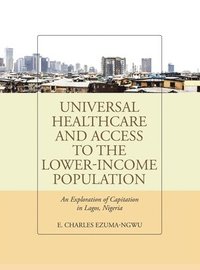 bokomslag Universal Healthcare and Access to the Lower-Income Population