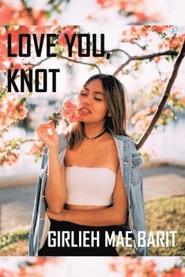 Love You, Knot 1