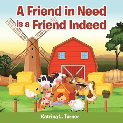 A Friend in Need Is a Friend Indeed 1