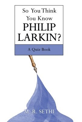 bokomslag So You Think You Know Philip Larkin?
