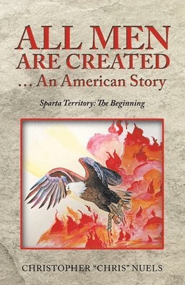 All Men Are Created ... an American Story 1