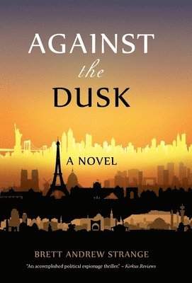 Brett Andrew Strange - Against the Dusk, Inbunden