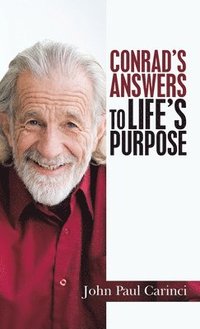 bokomslag Conrad's Answers to Life's Purpose