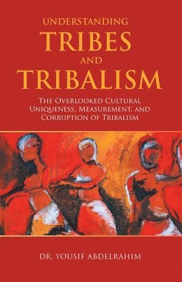 bokomslag Understanding Tribes and Tribalism