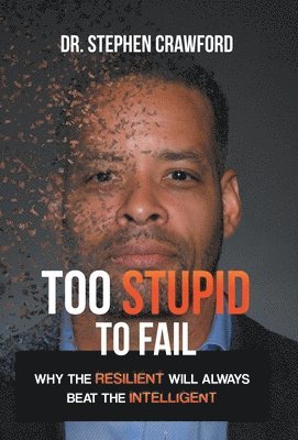 Too Stupid to Fail 1