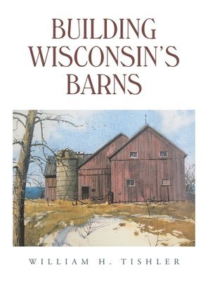 Building Wisconsin's Barns 1